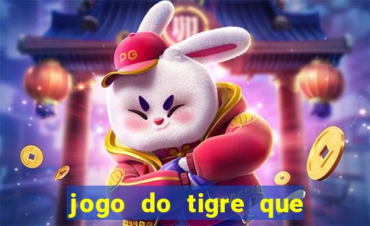 jogo do tigre que da bonus